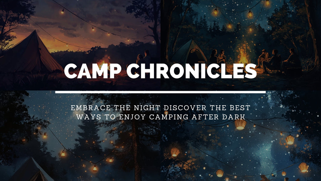 Tips & Activities for an Unforgettable Night Camping Experience